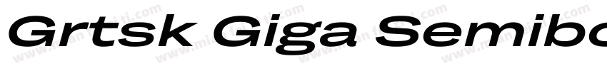 Grtsk Giga Semibold字体转换